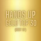 Hands up Gold Top 30 (Best Of)