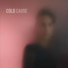 Cold Cause - Cold Cause