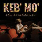 Keb' Mo' - The Breakdown