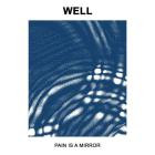 Well - Pain Is A Mirror