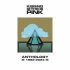 Kissing The Pink - Anthology 1982-2024