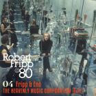 Robert Fripp - The Heavenly Music Corporation (Edit) Robert Fripp at 80, Vol4