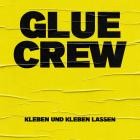 Glue Crew - Kleben und kleben lassen