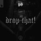 YUB - Drop That!