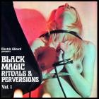 Electric Wizard - Black Magic Rituals & Perversions Vol  1