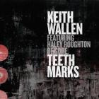 Keith Wallen - Teeth Marks (Feat  Haley Roughton)