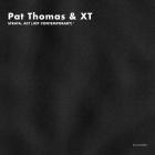 Pat Thomas & XT - Strata Act (Joy Contemporary)