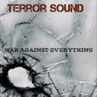 Terror Sound - War Against Everything