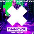  -  -  - : Ben Nicky x Ash Pearson -  -  -  -  : Thank You (Hixxy Remix)