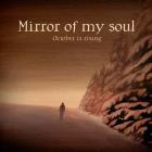 Mirror Of My Soul - October Is Rising