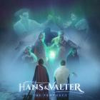 Hans & Valter - The Prophecy