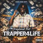 Trapland Pat - Trapper4Life
