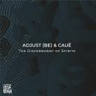 Adjust (BE), Caue - The Discernment of Spirits