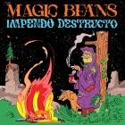 The Magic Beans - Impendo Destructo