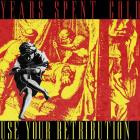Years Spent Cold - Use Your Retribution I