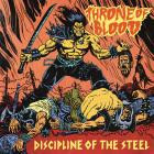 Throne Of Blood - Discipline Of The Steel