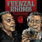 Frenzal Rhomb - We Lived Like Kings (We Did Anything We Wanted)