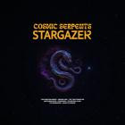 Cosmic Serpents - STARGAZER