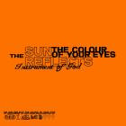 Instrument Of God - The Sun Reflects The Colour Of Your Eyes