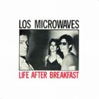 Los Microwaves - - Life After Breakfast  