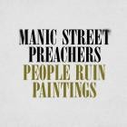 Manic Street Preachers - People Ruin Paintings