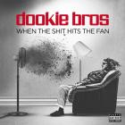 Dookie Bros - When The Shit Hits The Fan