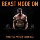 Beast Mode On-Hardstyle Work Out III