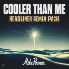 Mike Posner - Cooler Than Me (Headliner Remix Pack)