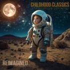 DJ Luciano - Childhood Classics Reimagined (Part 1)