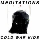 Cold War Kids - Meditations