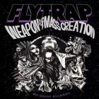 Flytrap - Weapon Of Mass Creation