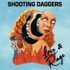 Shooting Daggers - Love & Rage