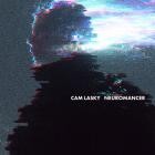 Cam Lasky - NEUROMANCER Pt 5
