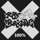 Raw Brigade - 100 Percent