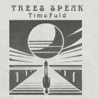 Trees Speak - TimeFold