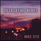 Mike Zito - - Quarantine Blues  