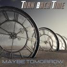 Turn Back Time-Maybe Tomorrow-WEB-2026-MARR