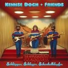 Kennse Doch and Friends - Schlüpper, Schlager, Schenkelklopfer