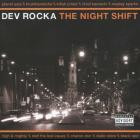 Dev Rocka - The Night Shift