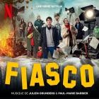 Julien Grunberg and Paul-Marie Barbier - Fiasco (Musique de Serie Netflix)
