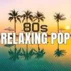 80s Relaxing Pop