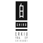 Erkiu-YRA EP- SHIRO001D -16BIT-WEB-FLAC-2015-BABAS