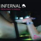 Infernal - From Paris To Berlin