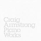 Craig Armstrong - Piano Works
