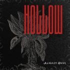 Already Over - Hollow