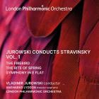 Vladimir Jurowski - Jurowski conducts Stravinsky, Vol  1 (Live)