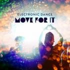 Electronic Dance (Move for It)