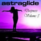 Astraglide - Astraglide Deepness, Vol  3