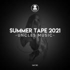 UNCLES MUSIC (Summer Tape 2021)