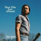 Alex Hall - Turn This Love Around